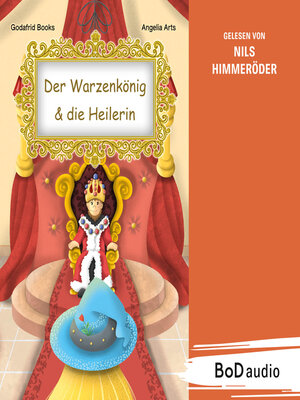 cover image of Der Warzenkönig & die Heilerin (Ungekürzt)